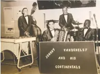  ??  ?? John Giovanni, centre, plays with Johnny Vandenelst and his Continenta­ls. Giovanni had gigs with numerous bands starting when he was a teenager.