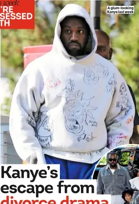  ??  ?? How about going on I’m A Celeb, Kanye?
A glum-looking Kanye last week