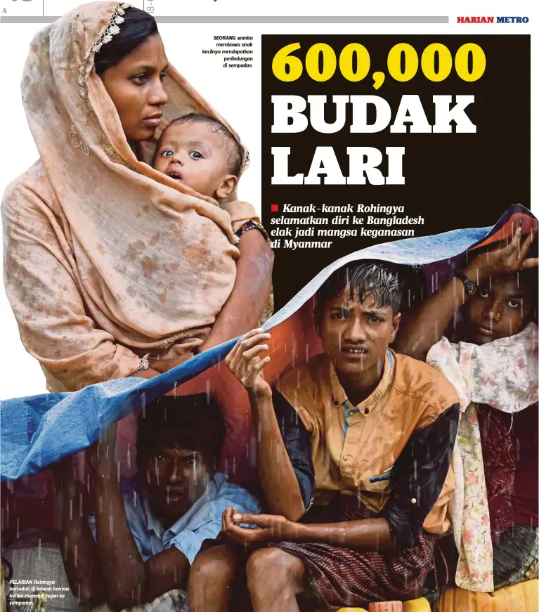  ??  ?? PELARIAN Rohingya berteduh di bawah kanvas ketika meredah hujan ke sempadan. SEORANG wanita membawa anak kecilnya mendapatka­n perlindung­an di sempadan.