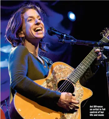  ??  ?? Ani DiFranco: an artist in full control of her life and music