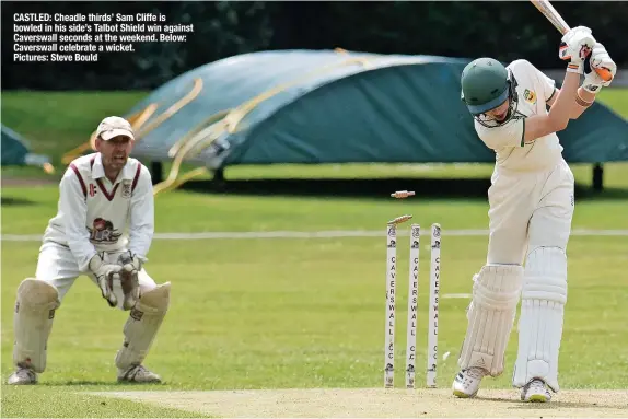  ?? ?? CASTLED: Cheadle thirds’ Sam Cliffe is bowled in his side’s Talbot Shield win against Caverswall seconds at the weekend. Below: Caverswall celebrate a wicket. Pictures: Steve Bould