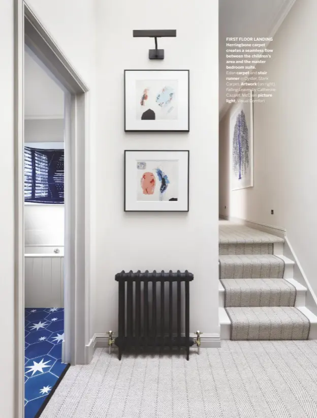  ??  ?? FIRST FLOOR LANDING Herringbon­e carpet creates a seamless flow between the children’s area and the master bedroom suite.
Edan carpet and stair runner in Oyster, Stark
Carpet. Artwork (on right),
Falling Leaves by Catherine Cazalet. Mcclain picture
light, Visual Comfort