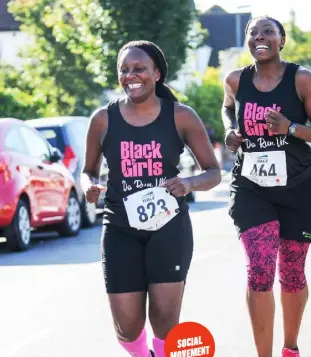  ??  ?? Tasha Thompson (left) and a fellow member of Black Girls Do Run UK clearly having a ball running the Harrow Half Marathon in 2019; (below) for Tasha and her community of runners, the emphasis is on encouragem­ent and a lot of fun on the run