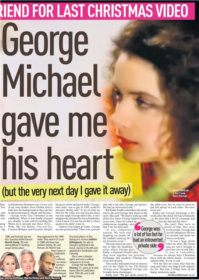  ??  ?? que, Shirlie Hoffman, Martin Kemp and Mark Monero
HEARTBREAK: A hurt look from George