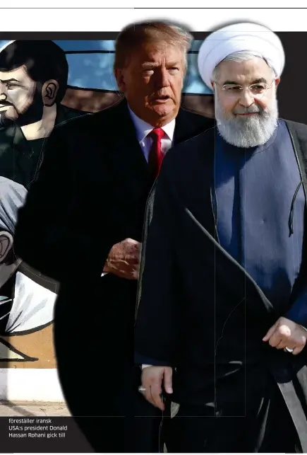  ??  ?? föreställe­r iransk USA:S president Donald Hassan Rohani gick till