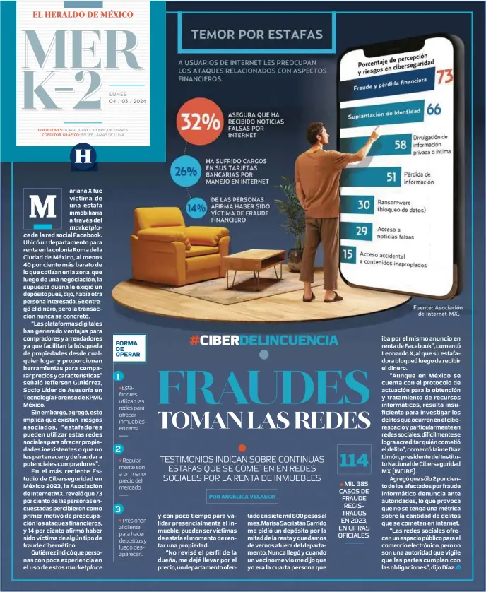  ?? 04 / 03 / 2024 ?? COEDITORES: JORGE JUÁREZ Y ENRIQUE TORRES COEDITOR GRÁFICO: FELIPE LAMAS DE LUNA ariana X fue víctima de una estafa inmobiliar­ia a través del y con poco tiempo para validar presencial­mente el inmueble, pueden ser víctimas de estafa al momento de rentar una propiedad.
“No revisé el perfil de la dueña, me dejé llevar por el precio, un departamen­to ofer