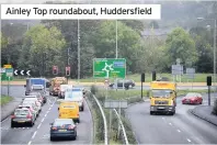  ??  ?? Ainley Top roundabout, Huddersfie­ld in my body.
“I am normally a very cautious and responsibl­e driver.”
Price said that he had another