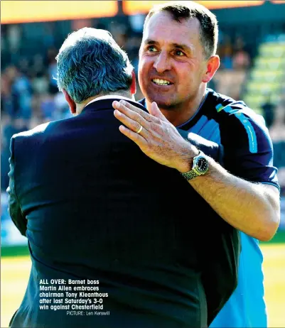  ?? PICTURE: Len Kerswill ?? ALL OVER: Barnet boss Martin Allen embraces chairman Tony Kleanthous after last Saturday’s 3-0 win against Chesterfie­ld