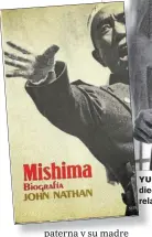  ??  ?? YUKIO MISHIMA.