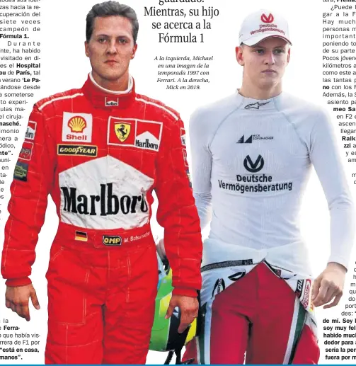  ??  ?? A la izquierda, Michael en una imagen de la temporada 1997 con Ferrari. A la derecha, Mick en 2019.