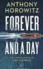  ??  ?? Forever and A Day
By Anthony Horowitz Penguin, 288pp, £18.99