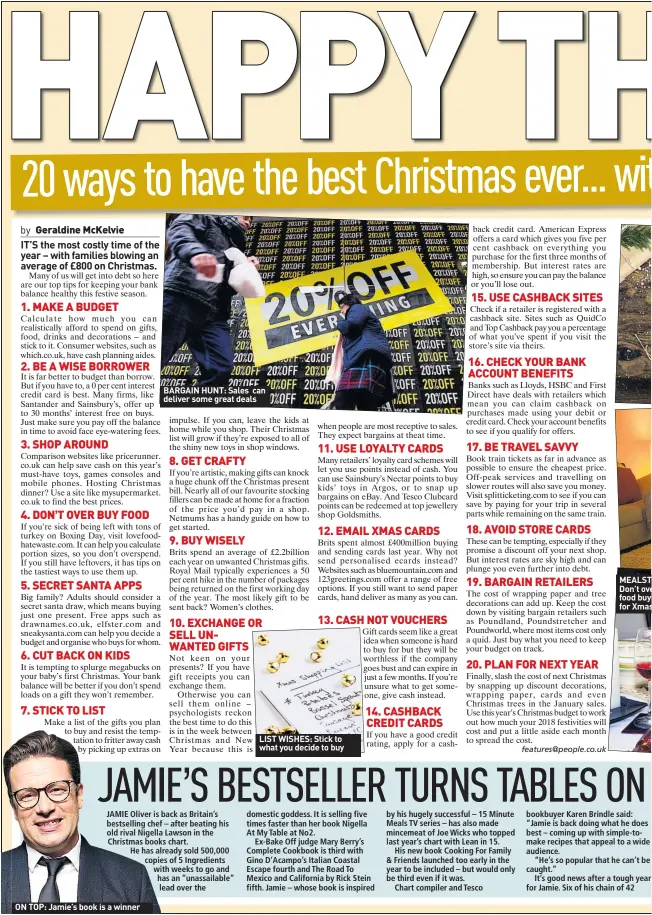  ??  ?? ON TOP: Jamie’s book is a winner BARGAIN HUNT: Sales can deliver some great deals LIST WISHES: Stick to what you decide to buy MEALST Don’t ove food buy for Xmas