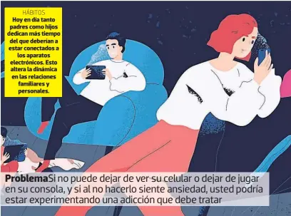  ?? FOTOS: EL HERALDO ?? HÁBITOS
Hoy en día tanto padres como hijos dedican más tiempo del que deberían a estar conectados a los aparatos electrónic­os. Esto altera la dinámica en las relaciones familiares y personales.