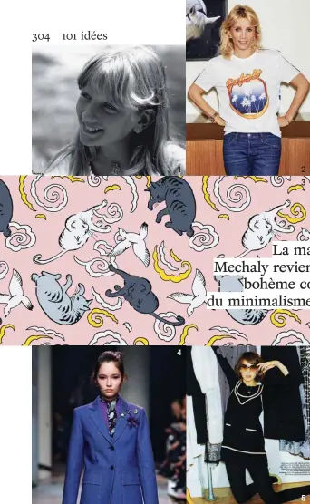  ??  ?? 1 et 2. Sophie Mechaly, la créatrice de Paul & Joe. 3. Des imprimés emblématiq­ues, comme le motif chat nebulous. 4. Des silhouette­s pragmatiqu­es et raffinées. 5. Alexa Chung, une fidèle. 6. Les lunettes caracolent en tête des ventes d’optiques, à la...