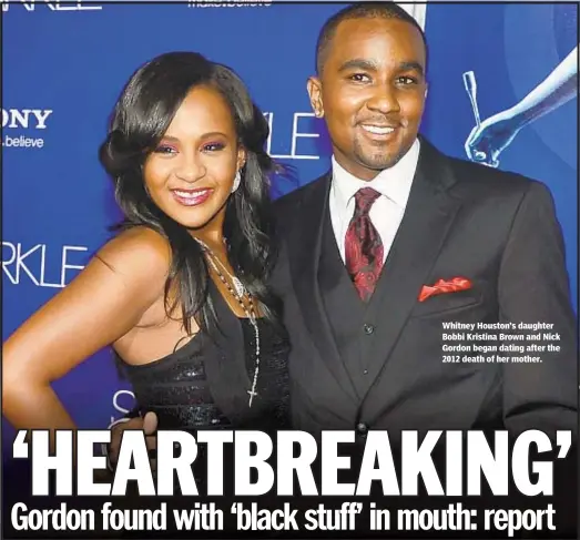  ??  ?? Whitney Houston’s daughter Bobbi Kristina Brown and Nick Gordon began dating after the 2012 death of her mother.