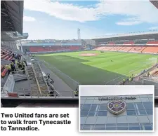  ??  ?? Two United fans are set to walk from Tynecastle to Tannadice.
