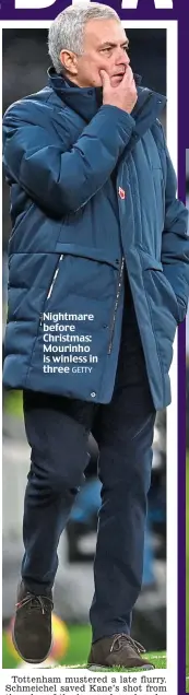  ?? GETTY ?? Nightmare before Christmas: Mourinho is winless in three