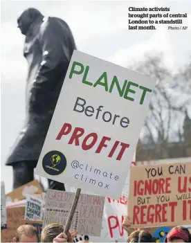  ?? Photo / AP ?? Climate activists brought parts of central London to a standstill last month.