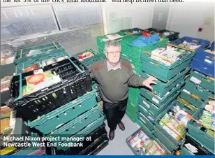  ??  ?? Michael Nixon project manager at Newcastle West End Foodbank