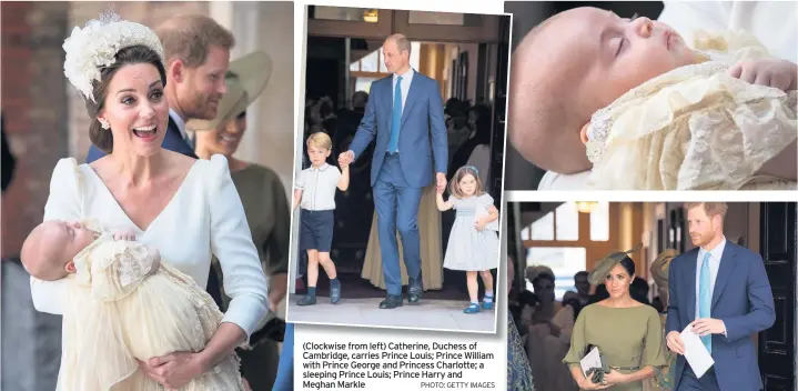  ?? PHOTO: GETTY IMAGES ?? (Clockwise from left) Catherine, Duchess of Cambridge, carries Prince Louis; Prince William with Prince George and Princess Charlotte; a sleeping Prince Louis; Prince Harry and Meghan Markle