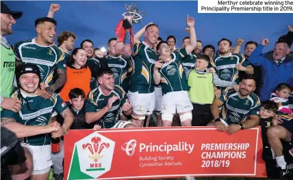  ??  ?? Merthyr celebrate winning the Principali­ty Premiershi­p title in 2019.