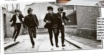  ??  ?? Die vier Musiker (Paul McCartney, George Harrison, Ringo Starr, John Lennon, v. l.) entkommen der Meute wilder Fans: „A Hard Day’s Night“(11.8., 21.55 Uhr)