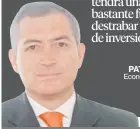  ??  ?? PATRICIO ROJAS Economista de Rojas y Asociados
