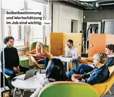  ?? Getty ?? selbstbest­immung und Wertschätz­ung im Job sind wichtig.