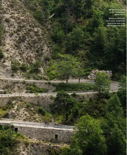  ??  ?? We did say the roads on the Col de Braus were uniform
Below: Cyclist finally finds some straight(ish) road on the way to the foot of the Col de Turini