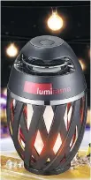  ?? RONA.CA ?? Lumirama’s Decidel LED Flame Lamp doubles as a Bluetooth speaker. The LED flame bounces inside while music plays on the outside.