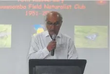  ?? ?? 70TH ANNIVERSAR­Y: Toowoomba Field Naturalist Club president Dr Francis Mangubhai welcomes members to the 70th anniversar­y function. Picture: Contribute­d