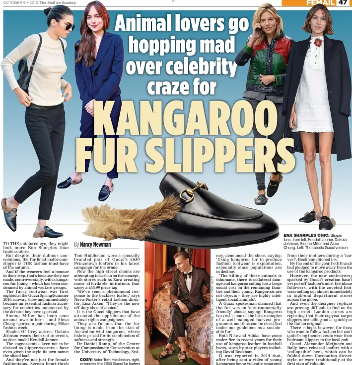  ??  ?? COSY: Actor Tom Hiddleston, right, promotes the £650 Gucci fur loafers ENA SHARPLES CHIC: Slipper fans, from left, Kendall Jenner, Dakota Johnson, Sienna Miller and Alexa Chung. Left: The classic Gucci version