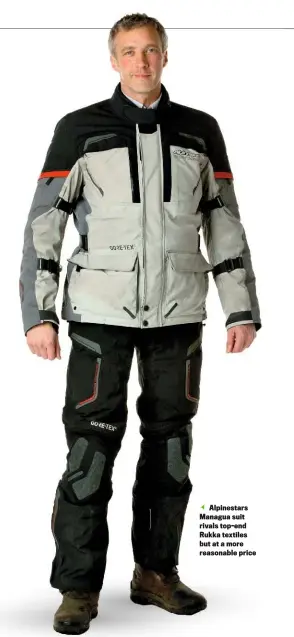  ??  ?? Alpinestar­s Managua suit rivals top-end Rukka textiles but at a more reasonable price