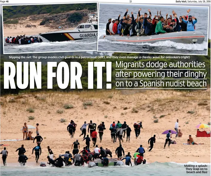  ??  ?? Slipping the net: The group evades civil guards in a patrol boat (left), and they even manage a cheeky wave for onlookers (right) Making a splash: They leap on to beach and flee