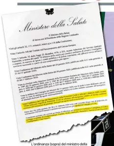  ??  ?? L’ordinanza (sopra) del ministro della Salute Roberto Speranza, nella foto a destra con Borrelli, Fontana e Gallera