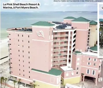  ?? PHOTO TIRÉE DE FACEBOOK.COM, PINKSHELLR­ESORT ?? Le Pink Shell Beach Resort & Marina, à Fort Myers Beach.