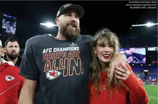  ?? ?? Travis Kelce and Taylor Swift, who is wearing a necklace from BaubleBar's NFL collection.