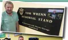  ??  ?? BELOW: At the unveiling of the plaque on the Tom Wrenn Memorial Stand with the late Mr Wrenn’s wife and daughter, Breda and Bríd were: Maurice Costello, Pat Ahern, Charlie Farrelly, Richard O’Donoghue, Seán Kelly, MEP; Minister of State at the...