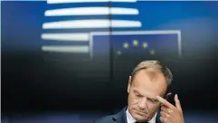  ?? FRANCISCO SECO / THE ASSOCIATED PRESS ?? European Council President Donald Tusk says there are “no grounds for optimism” about Britain and the EU reaching a deal..