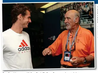  ?? GETTY IMAGES ?? Bonding: Murray and fellow Scot, Sir Sean Connery, share a joke