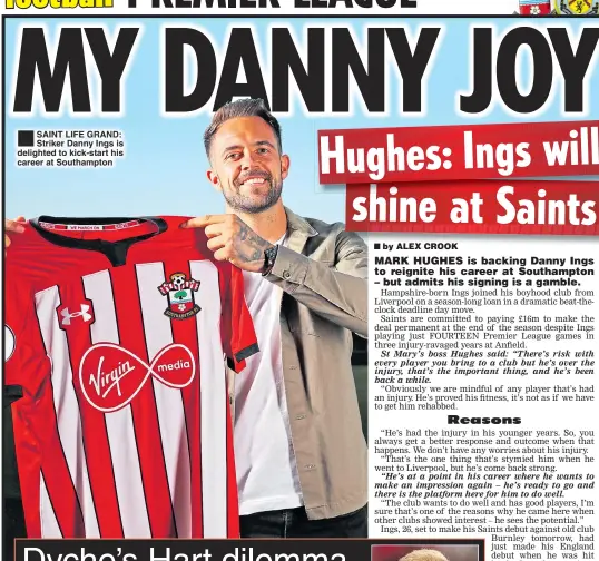  ??  ?? SAINT LIFE GRAND: Striker Danny Ings is delighted to kick-start his career at Southampto­n      