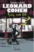  ??  ?? Leonard Cohen Sur un fil Philippe Girard, Casterman