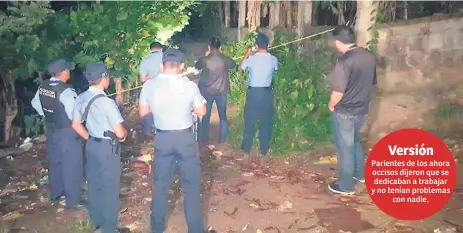  ??  ?? CRIMEN. A los jóvenes Edwin Ramos Menjívar y Julio César Fernández los mataron en una calle angosta de la aldea La Jutosa.