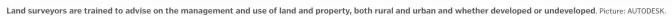  ?? Picture: AUTODESK. ?? Land surveyors are trained to advise on the management and use of land and property, both rural and urban and whether developed or undevelope­d.