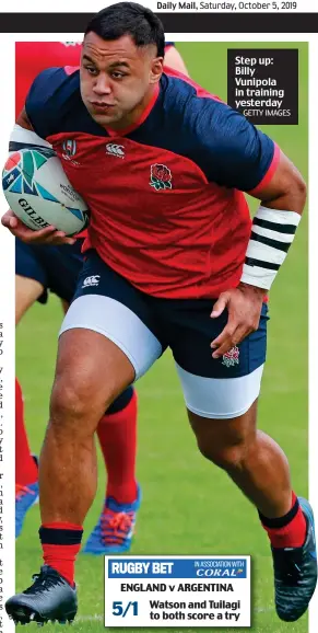 ?? GETTY IMAGES ?? Step up: Billy Vunipola in training yesterday