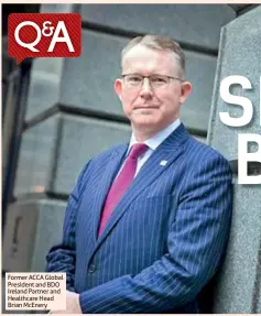  ??  ?? Former ACCA Global President and BDO Ireland Partner and Healthcare Head Brian Mcenery