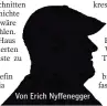  ??  ?? Von Erich Nyffenegge­r