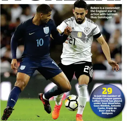  ??  ?? Ruben is a contender: the England star in action with German Ilkay Gundogan