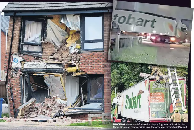  ??  ?? SHOCKING House was left close to collapse. Top, video of truck in attack. Above, fire crews remove bricks from the lorry. Main pic: Victorial Stewart