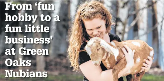  ?? CONTRIBUTE­D PHOTOS ?? Jenna Burris, of Green Oaks near Truro, has found a way to turn her love of her Nubian goats into a thriving small business.